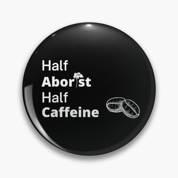 Item preview, Half Arborist Half Caffeine designed and sold by CJacobsDesigns.