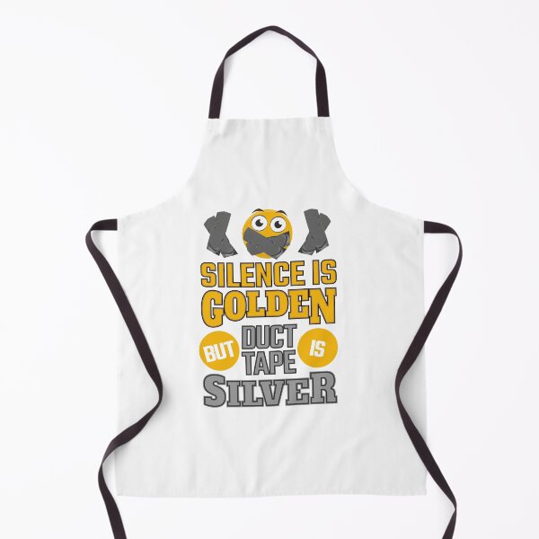 Item preview, Silence Is Golden But Duct Tape Is Silver designed and sold by jaygo.
