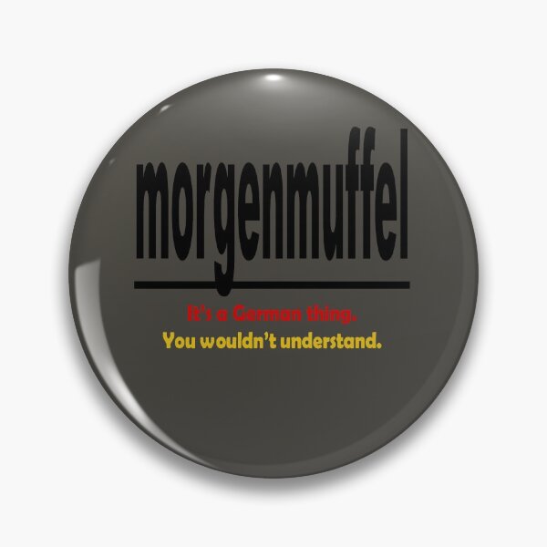 Item preview, Morgenmuffel - Its A German Thing. You Wouldnt Understand. designed and sold by taiche.