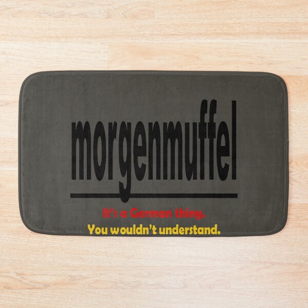Item preview, Morgenmuffel - Its A German Thing. You Wouldnt Understand. designed and sold by taiche.