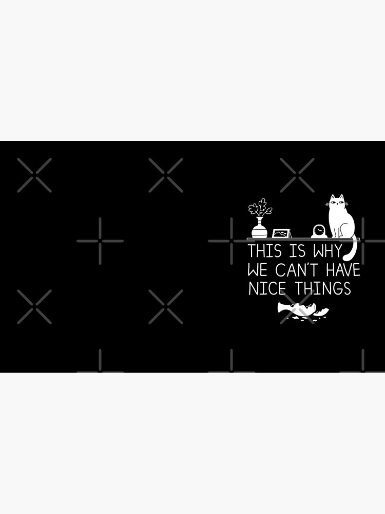 This Is Why We Can't Have Nice Things by obinsun