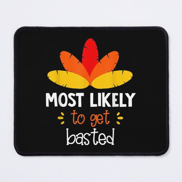 Item preview, Most Likely To Get Basted Family Matching designed and sold by Harleyharvey.