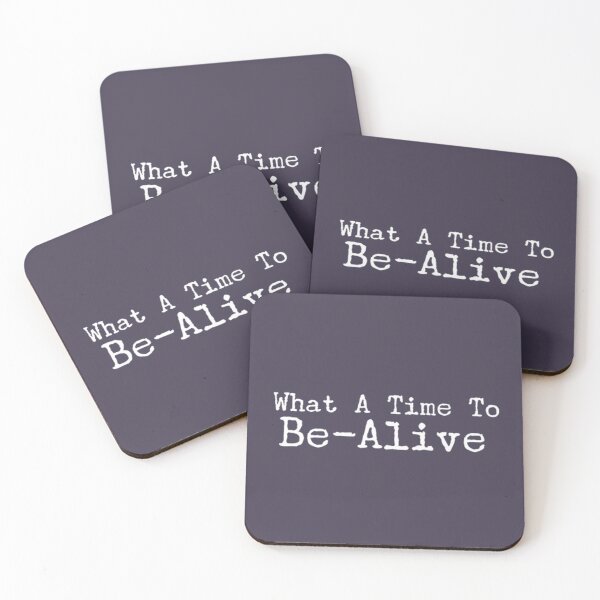 Item preview, What A Time To Be Alive designed and sold by prsagar01.