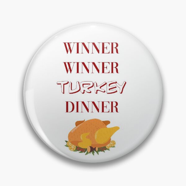 Item preview, Winner winner turkey dinner designed and sold by heyitsIrish.