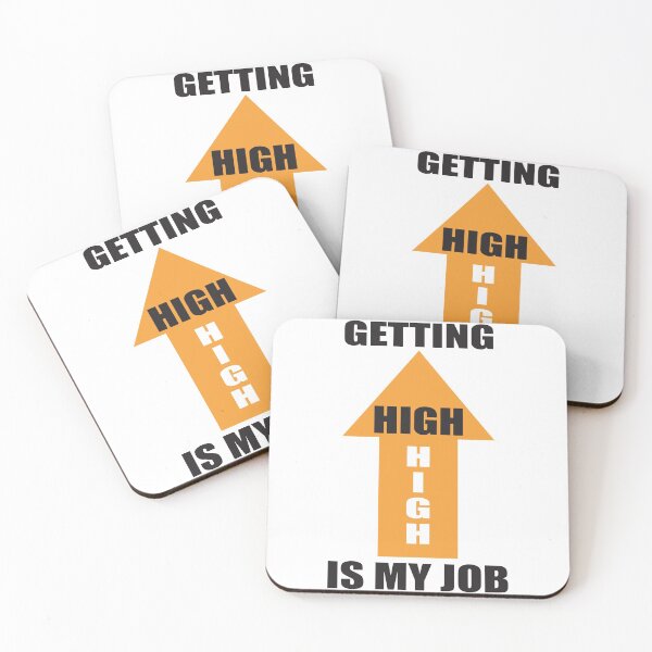 Item preview, Getting high is my job designed and sold by Bwittaya.