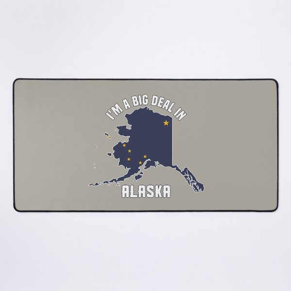 Item preview, I'm a big deal in Alaska designed and sold by GamerGeekMedia.