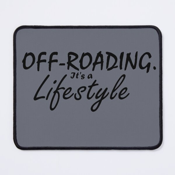 Item preview, Off-Roading. It's a lifestyle - In Black Text designed and sold by MountMercantile.