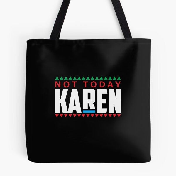 Item preview, Not today Karen designed and sold by quotefactory.