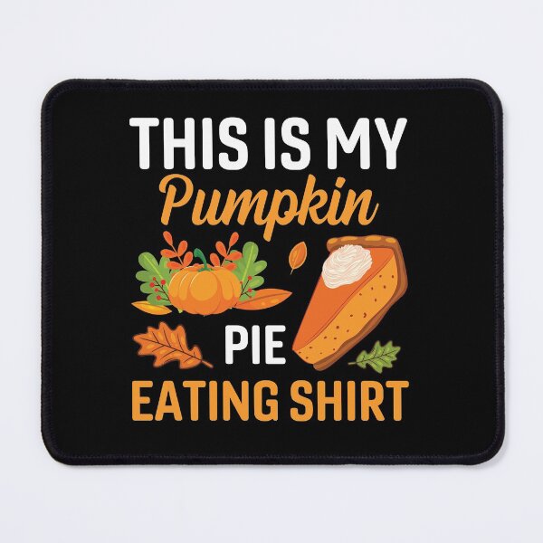Item preview, This is my pumpkin pie eating shirt fall cute thanksgiving designed and sold by jojocat90.
