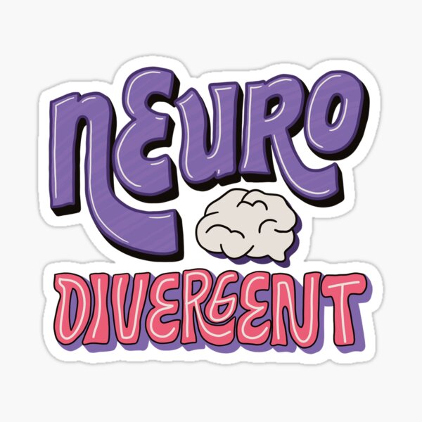 Neurodivergent Sticker