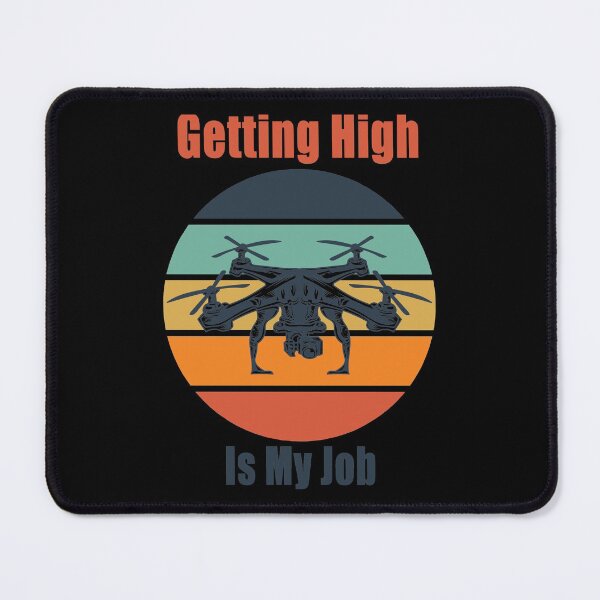 Item preview, Getting High Is My Job Drone Drones Quadcopter Retro Sunset  designed and sold by Jason Gilbert.