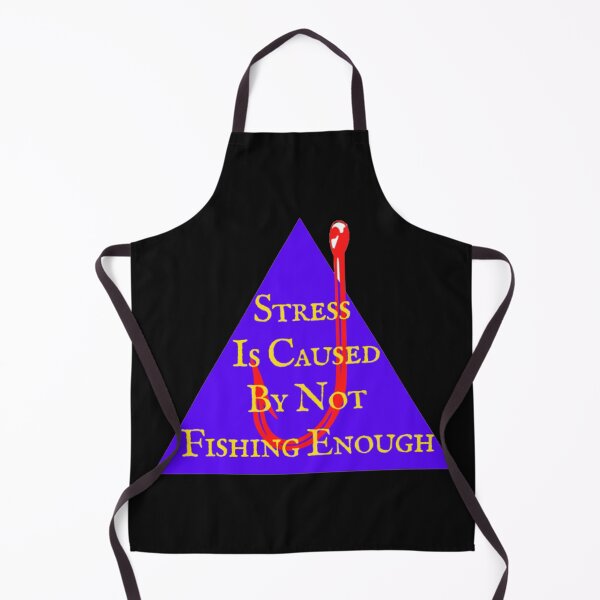 Item preview, Stress Is Caused By Not Fishing Enough designed and sold by thundercandy.