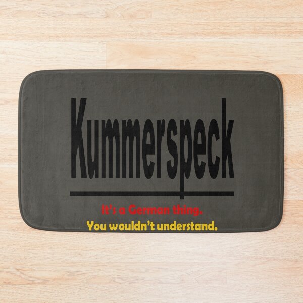 Item preview, Kummerspeck - Its A German Thing. You Wouldnt Understand. designed and sold by taiche.