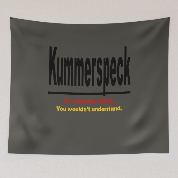 Item preview, Kummerspeck - Its A German Thing. You Wouldnt Understand. designed and sold by taiche.