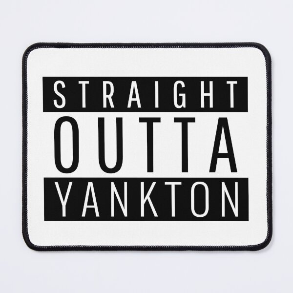 Item preview, Straight Outta Yankton South Dakota designed and sold by Teelogic.