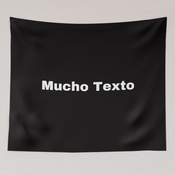 Item preview, Mucho Texto designed and sold by Memes-Pain.