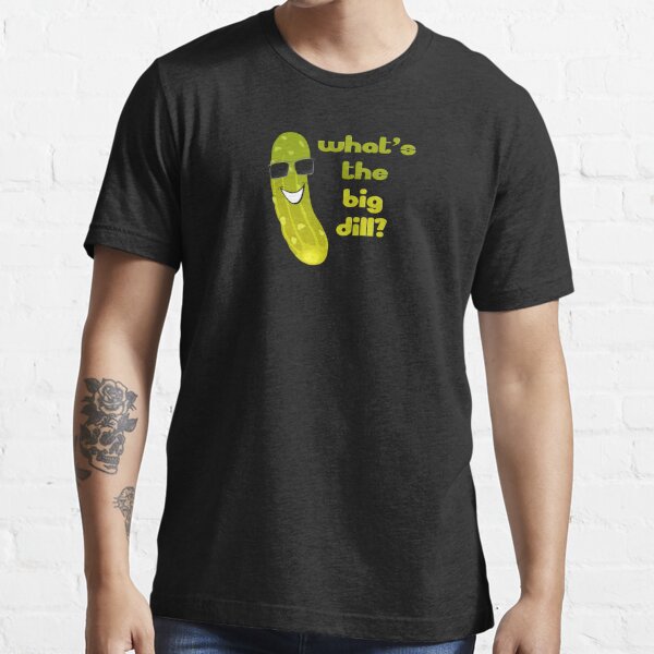 Funny Pickle T-shirt - What's The Big Dill Essential T-Shirt
