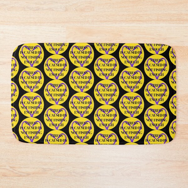 Item preview, Stress Is Caused By Not Fishing Enough designed and sold by thundercandy.