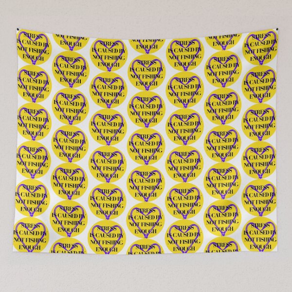 Item preview, Stress Is Caused By Not Fishing Enough designed and sold by thundercandy.