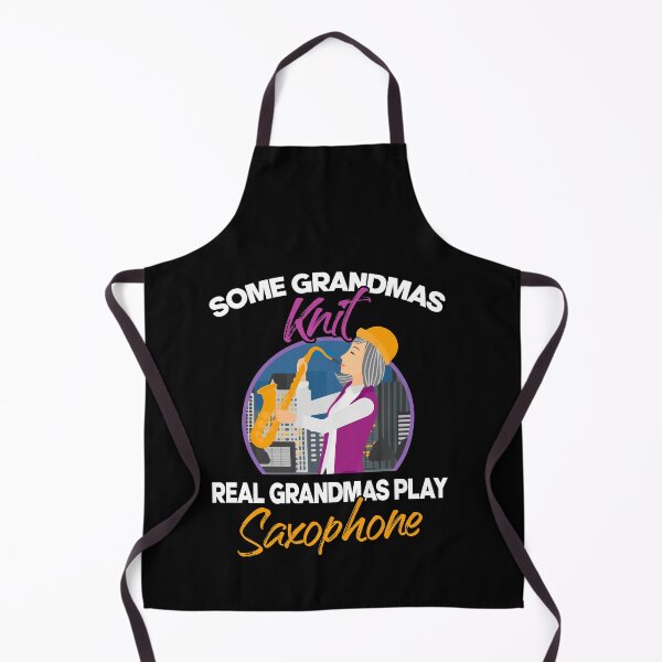 Item preview, Some Grandmas Knit Real Grandmas Play Saxophone designed and sold by Dressed For Duty.