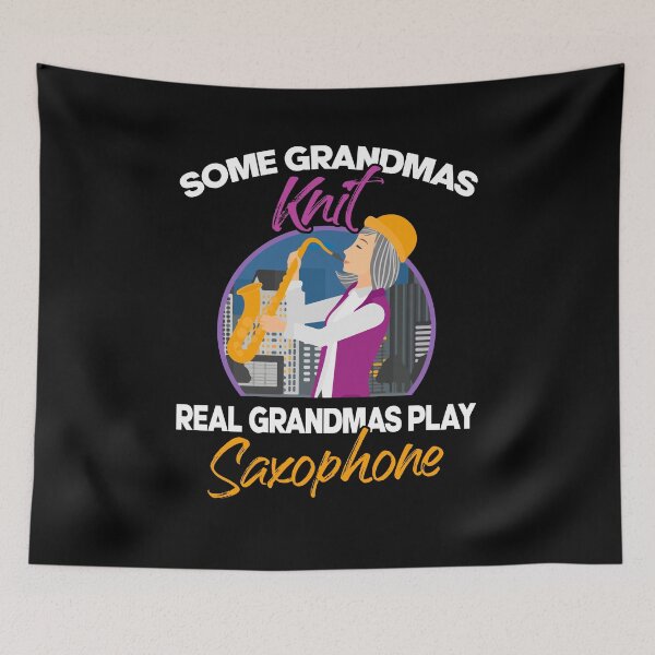 Item preview, Some Grandmas Knit Real Grandmas Play Saxophone designed and sold by Dressed For  Duty.