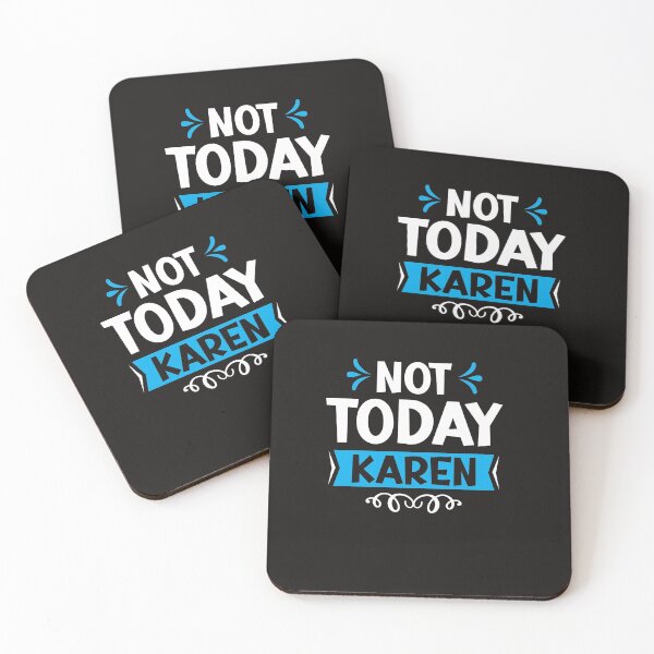 Item preview, karen today is not the day designed and sold by quotefactory.
