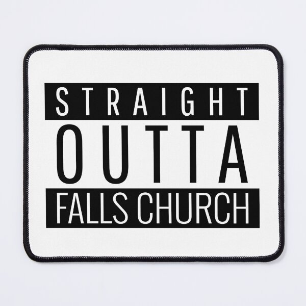 Item preview, Straight Outta Falls Church Virginia  designed and sold by Teelogic.