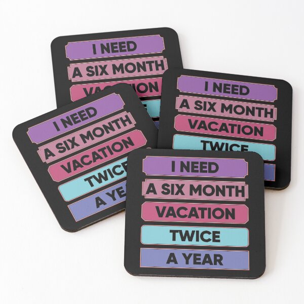 Item preview, I Need A Six Month Vacation Twice A Year designed and sold by FridPix.