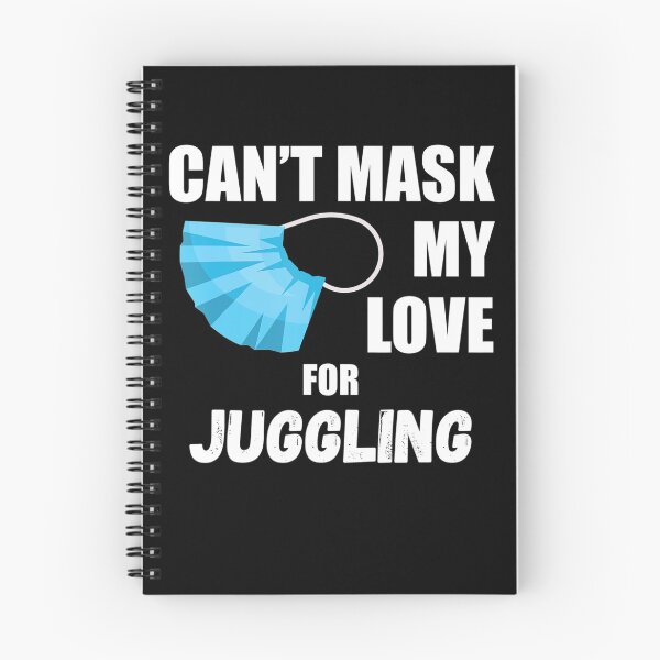 Item preview, Cant Mask My Love For Juggling designed and sold by EvaDietrich.