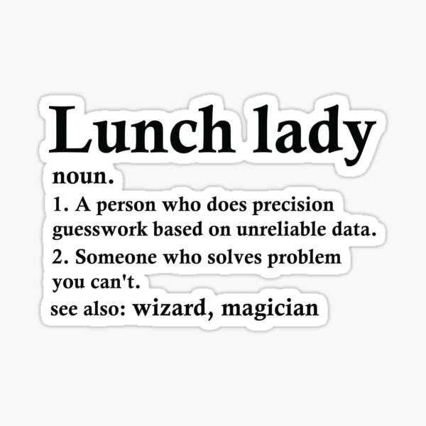 Item preview, Lunch Lady Definition Funny School Cafeteria Profession designed and sold by woodesigner.