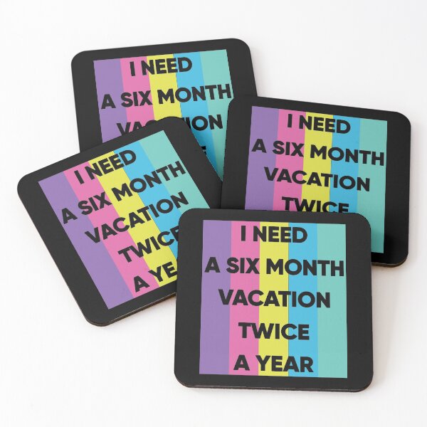 Item preview, I Need A Six Month Vacation Twice A Year designed and sold by FridPix.