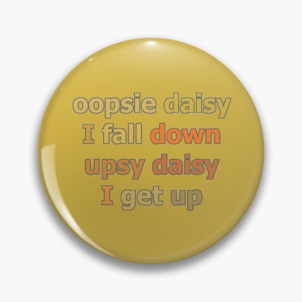 Item preview, Oopsie Daisy I Fall Down Upsy Daisy I Get Up Retro Style Nostalgia designed and sold by Beachy.