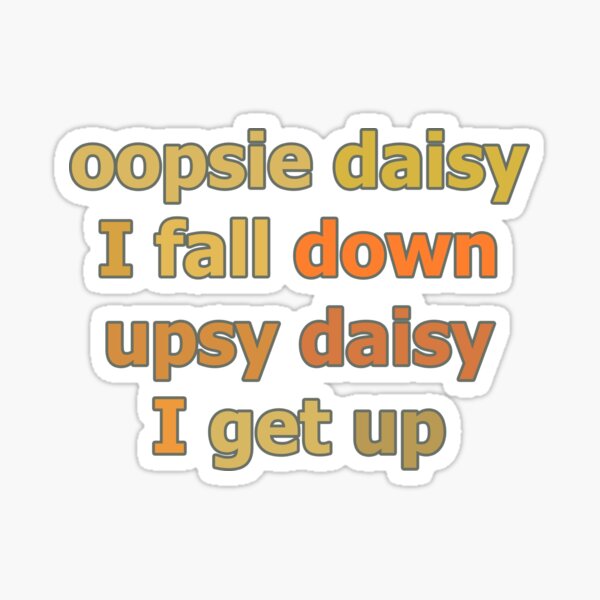 Vista previa del artículo con la obra «Oopsie Daisy Me caigo Upsy Daisy Me levanto Nostalgia de estilo retro», diseñado y vendido por Beachy.