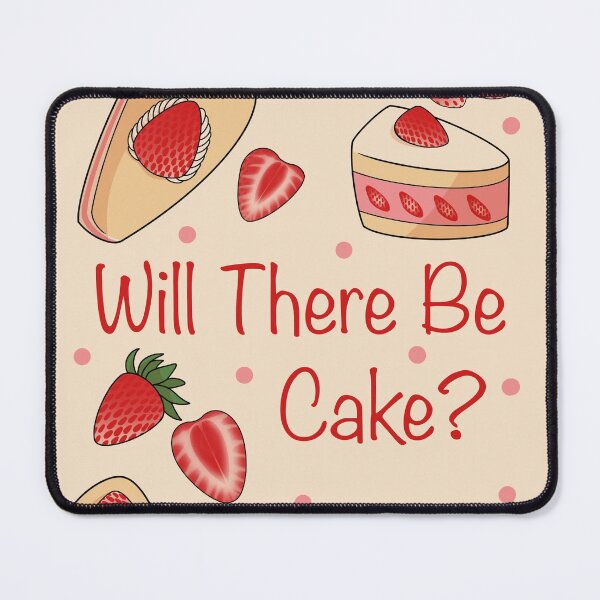 Item preview, Will There Be Cake? (White background) designed and sold by NatureKinKat.