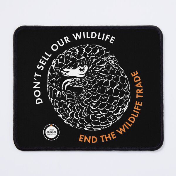 Pangolin - Don't sell our wildlife Mouse Pad