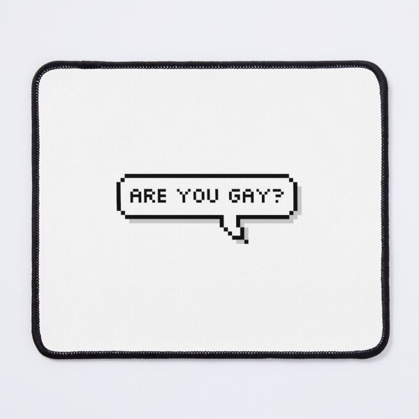 Item preview, are you gay pixelated text bubble designed and sold by emwing14.