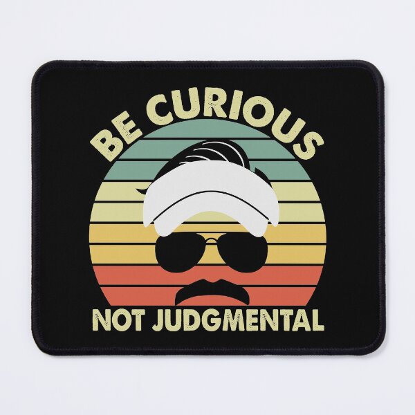 Item preview, Be Curious Not Judgmental designed and sold by pinkrabbit86.