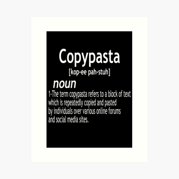 Copypasta Art Prints for Sale