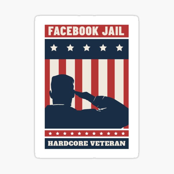 "Facebook Jail Veteran" Sticker for Sale by RebellionWear Redbubble