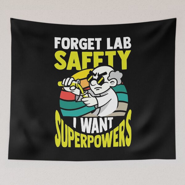 Item preview, Forget lab safety designed and sold by valuestees.