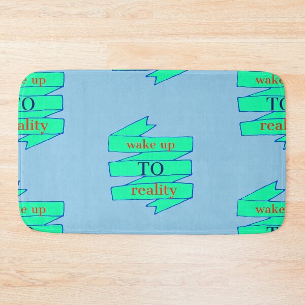 Item preview,  wake up to reality designed and sold by imtiyaz9661.