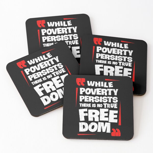 Item preview, While Poverty Persists There Is No True Freedom designed and sold by Happy Puppy Print On Demand.