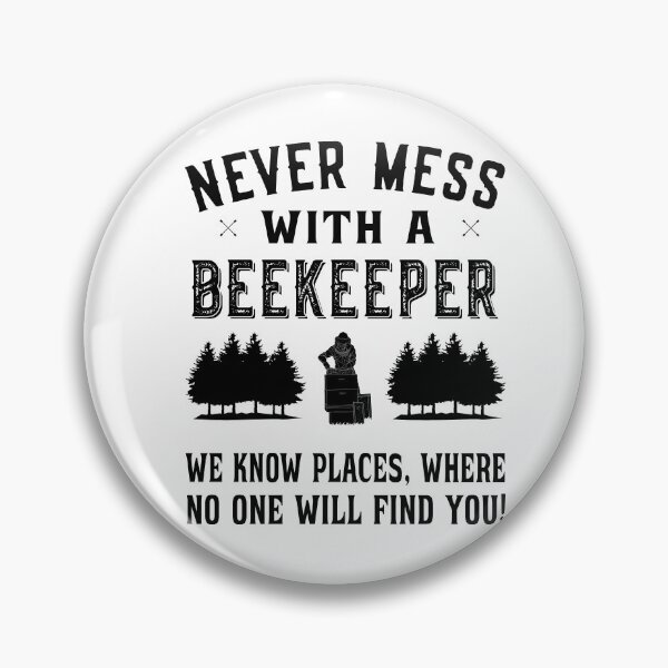 Item preview, Never mess with a beekeeper - beekeeper designed and sold by dJ-Design.