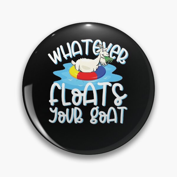 Item preview, Floats your goats designed and sold by valuestees.