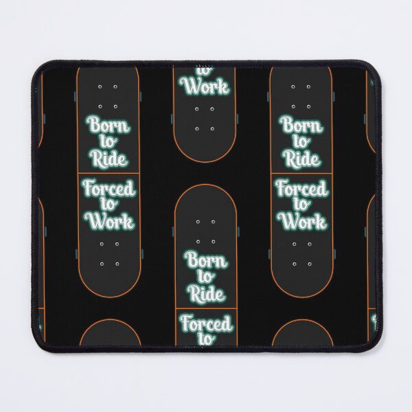 Item preview, Skateboarding - Born to ride, forced to work designed and sold by BRU Design.