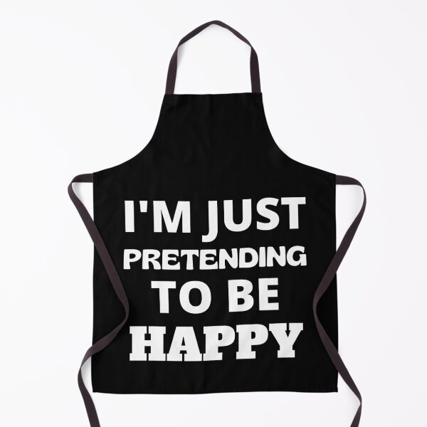 Item preview, I'm Just Pretending To Be Happy designed and sold by RGRamsey.