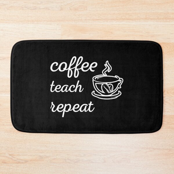 Item preview, Coffee Teach Repeat designed and sold by AuroraApparel.