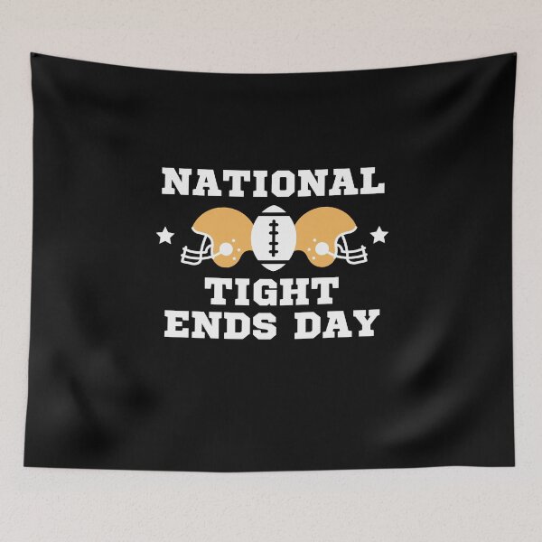 Item preview, National Tight Ends Day! American Football design! designed and sold by HROC.