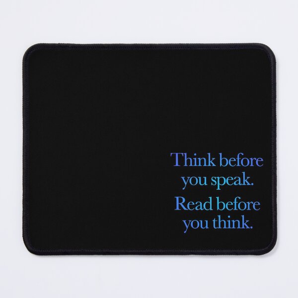 Item preview, Think before you speak. Read before you think. v.1 designed and sold by x1brett.