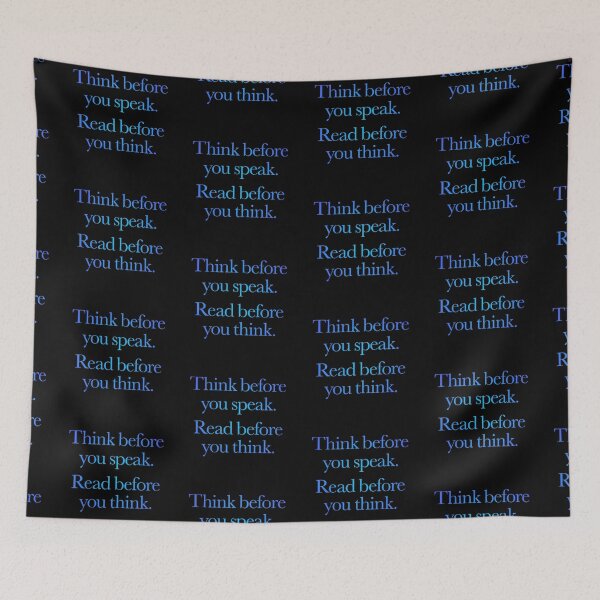 Item preview, Think before you speak. Read before you think. v.1 designed and sold by x1brett.